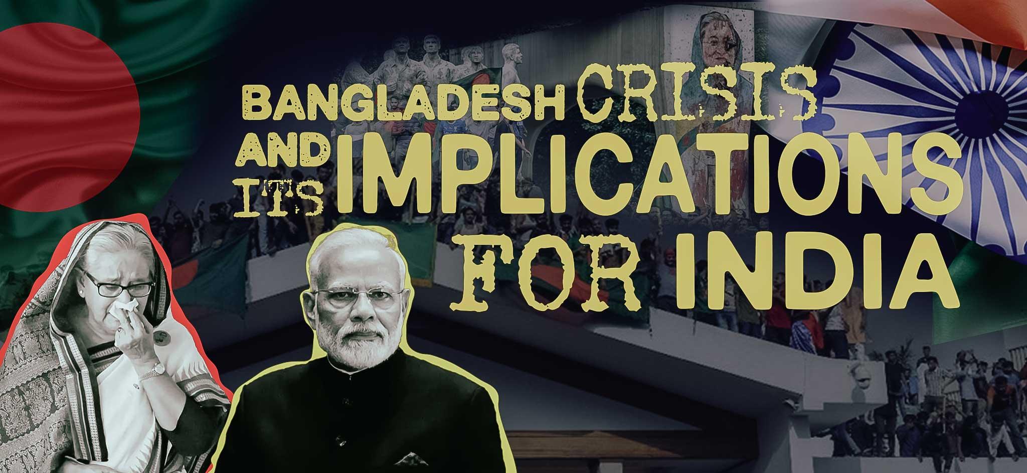 Bangladesh on the Brink: Ripple Effects on India’s Strategic Horizon